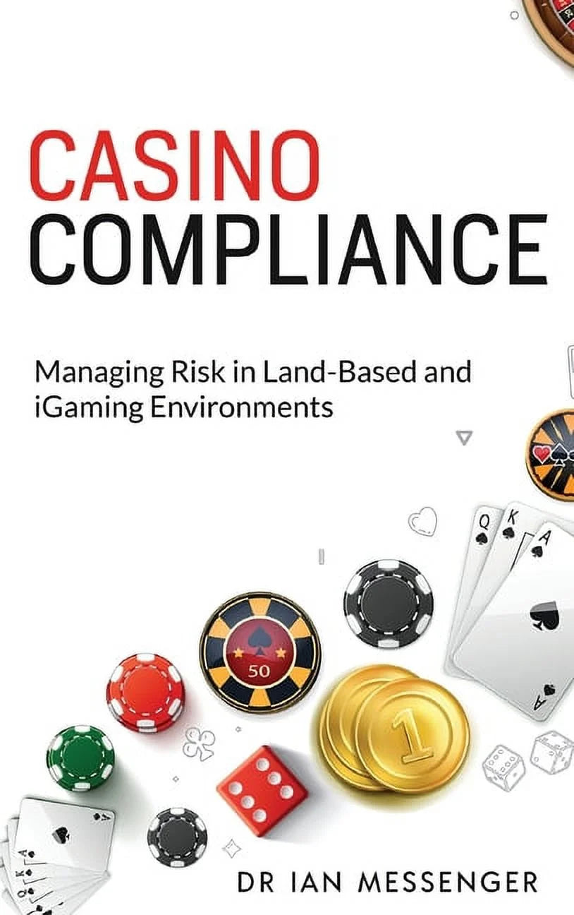 Casino Compliance: Managing Risk in Land-Based and Igaming Environments (Hardcover)