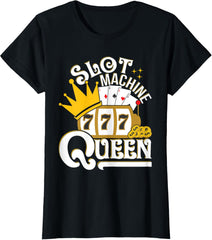 Slot Machine Queen - Lucky Slot Machine Casino Gambling T-Shirt