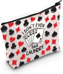 Funny Poker Player Gift Poker Lover Gift I Don’T Even Fold My Laundry Makeup Bag for Gamblers Casino Lover (Fold My Laundry)